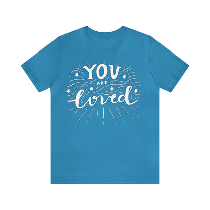 You-are loved T-Shirt