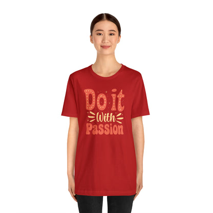 Do It with Passion T-Shirt