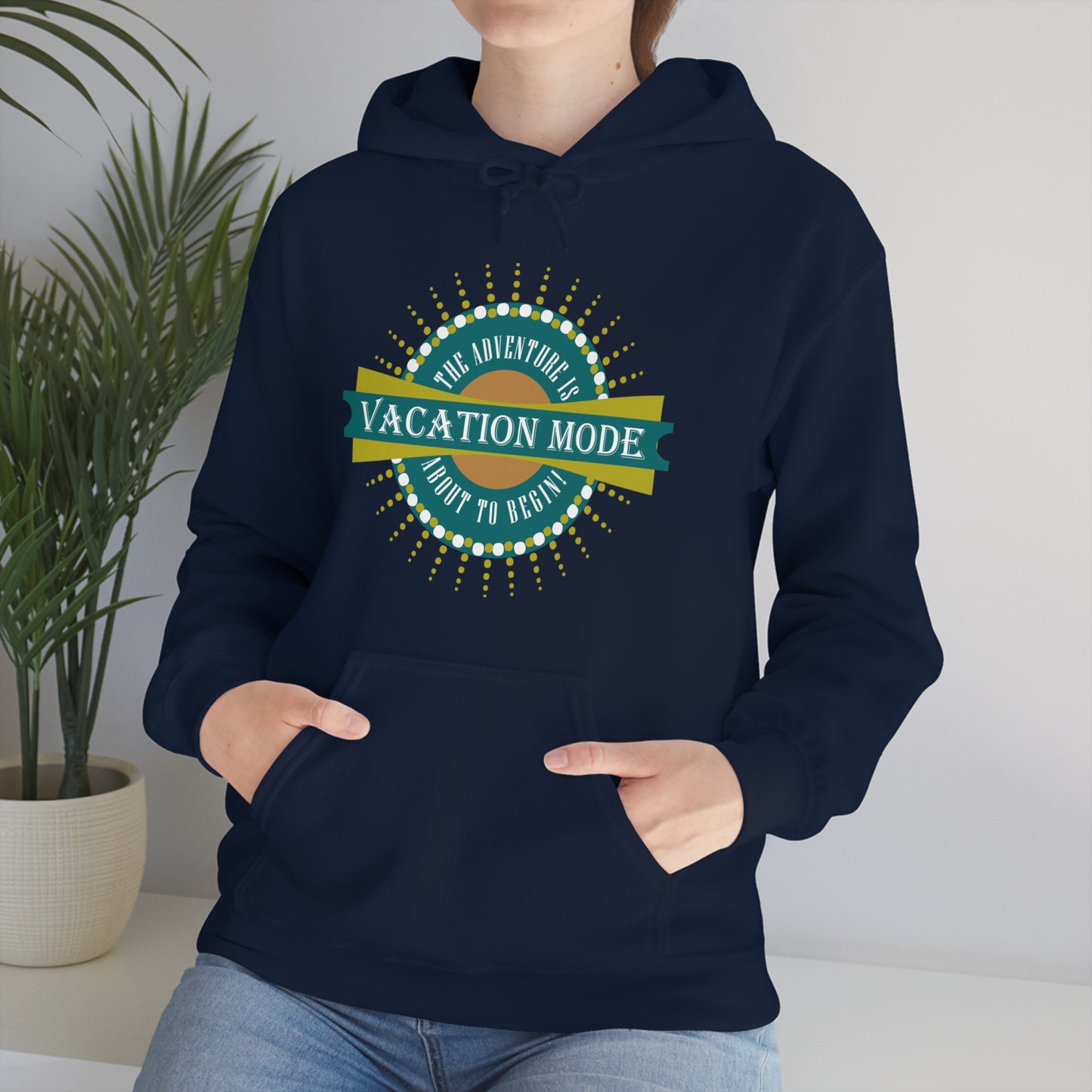 Vacation Mode The Adventure Is About To Begin Hoodie