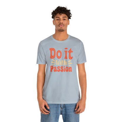 Do It with Passion T-Shirt