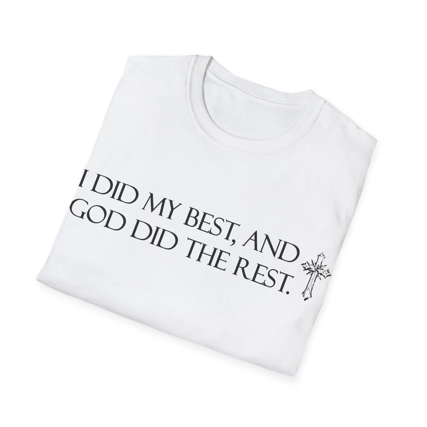 I did my best and God did the rest T-Shirt