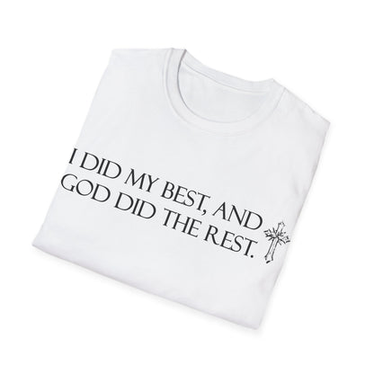 I did my best and God did the rest T-Shirt