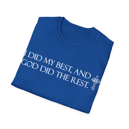 I did my best and God did the rest T-Shirt