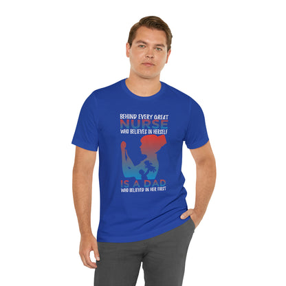 Dad believes in a daughter nurse T-Shirt