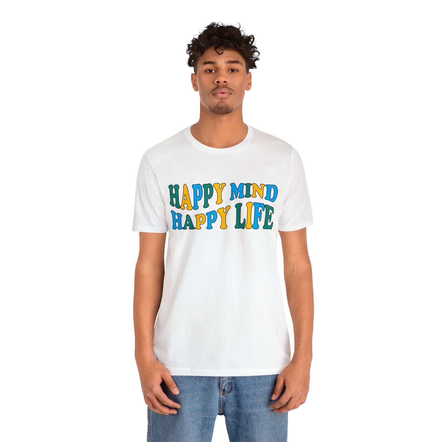 Happy mind Happy life T-Shirt