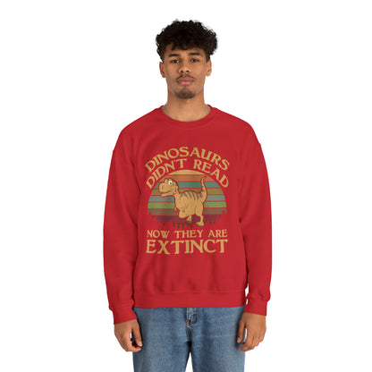 Dinosaurs Didn't Read Crewneck Sweatshirt