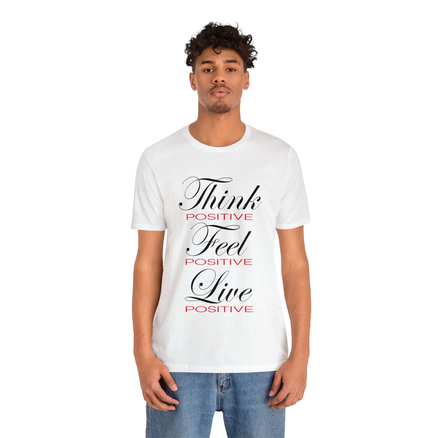 Think positive T-Shirt