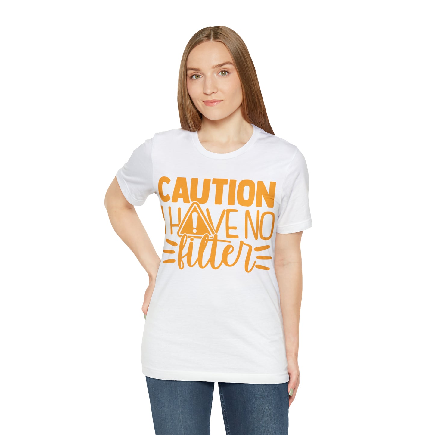 Caution I Have No Filter T-Shirt