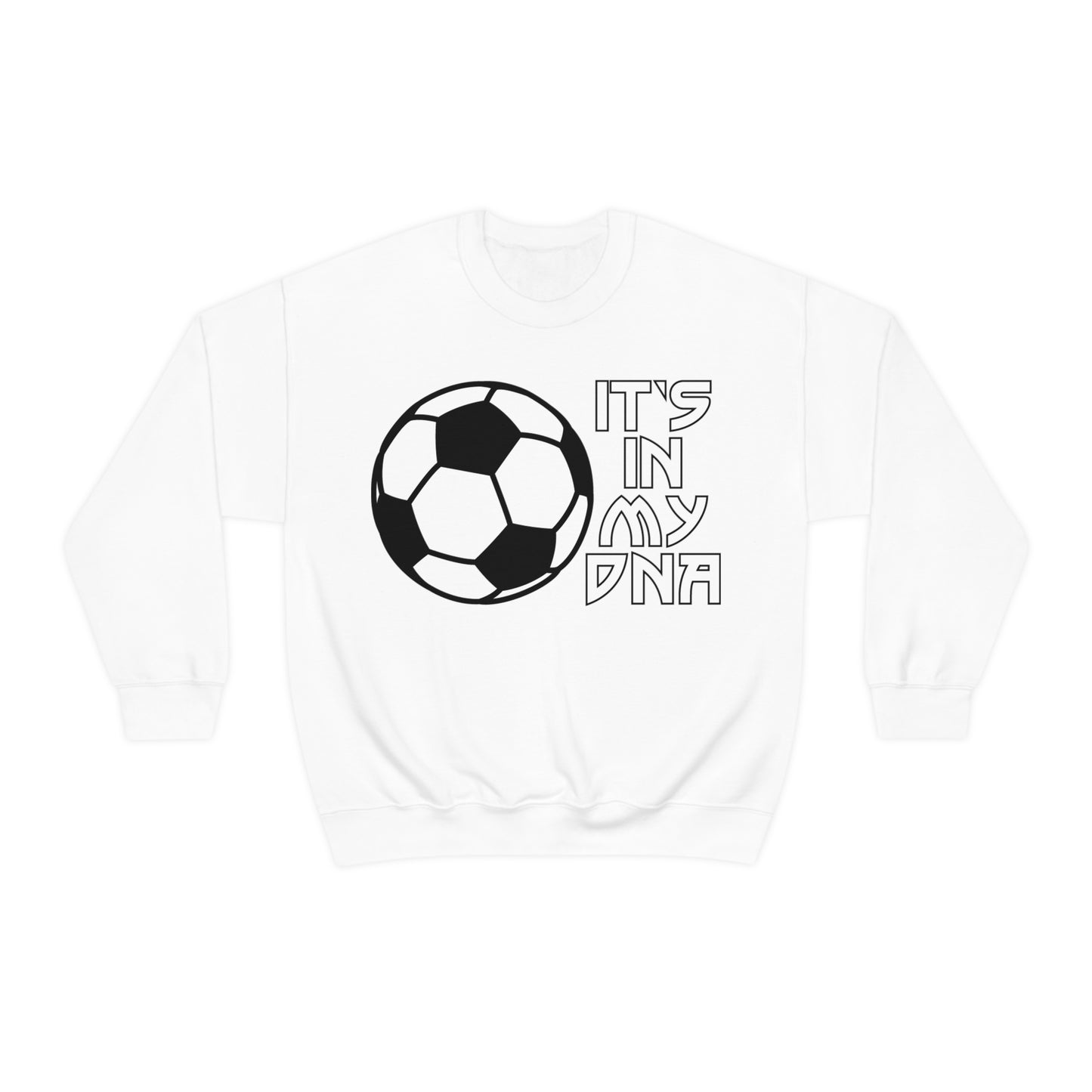 Soccer is in my DNA Crewneck Sweatshirt