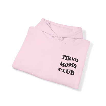 Tired Moms Club Hoodie