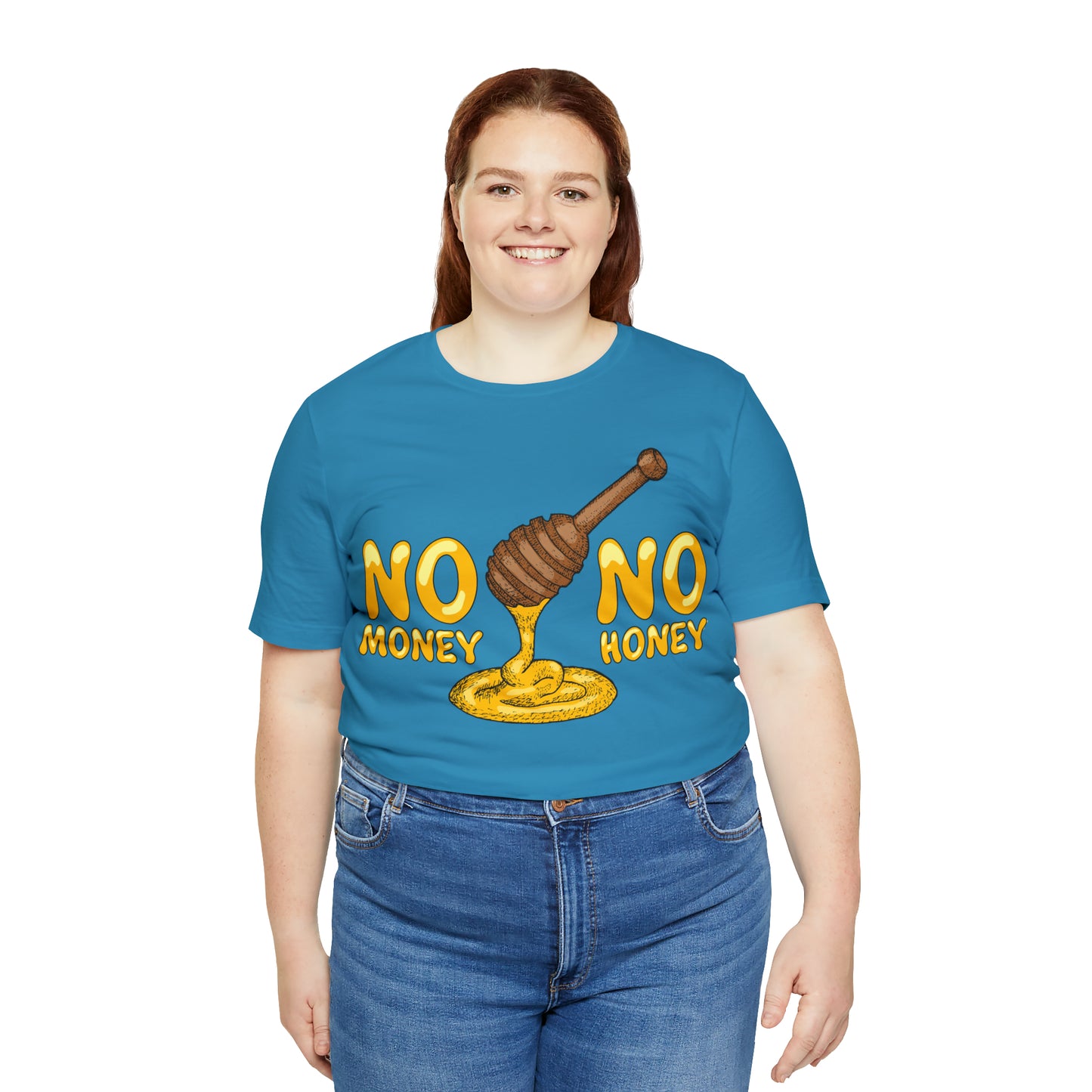 No money no honey T-Shirt