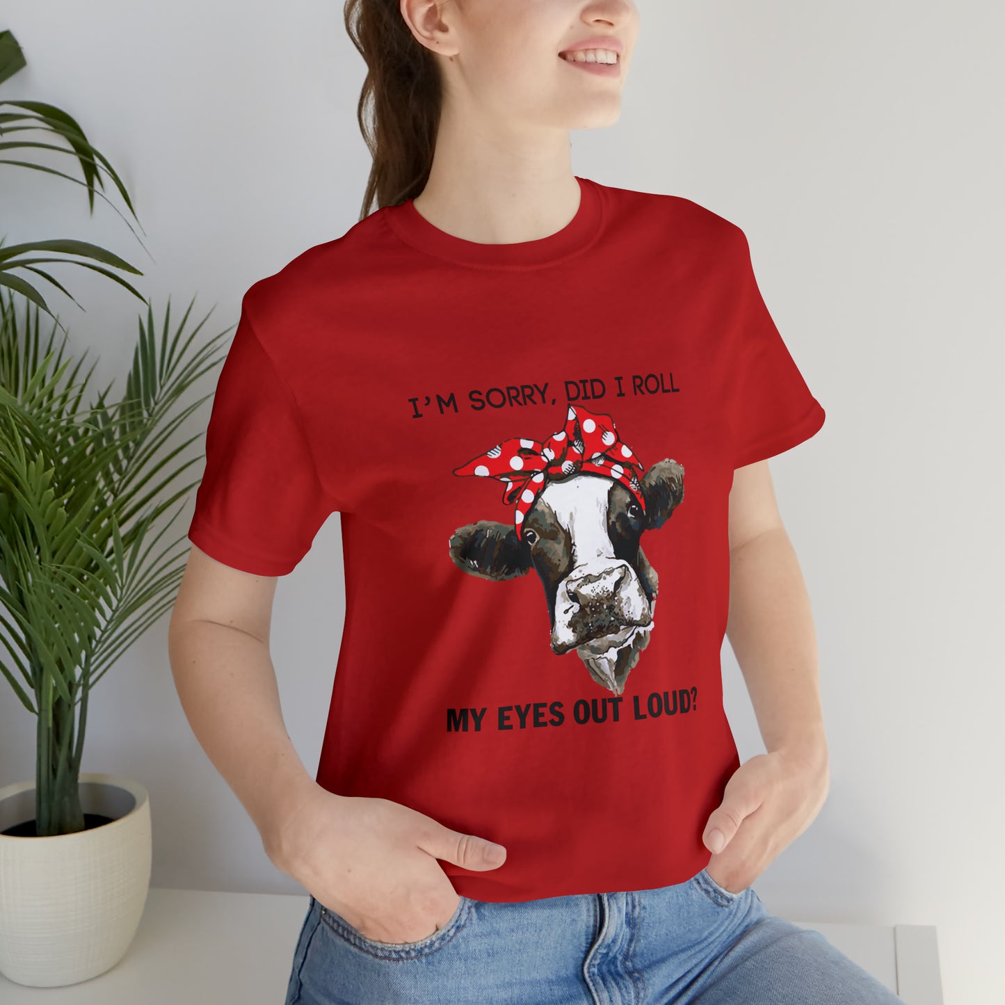 Did I roll my eyes out loud T-Shirt