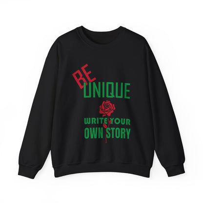 Be unique and write your story Crewneck Sweatshirt