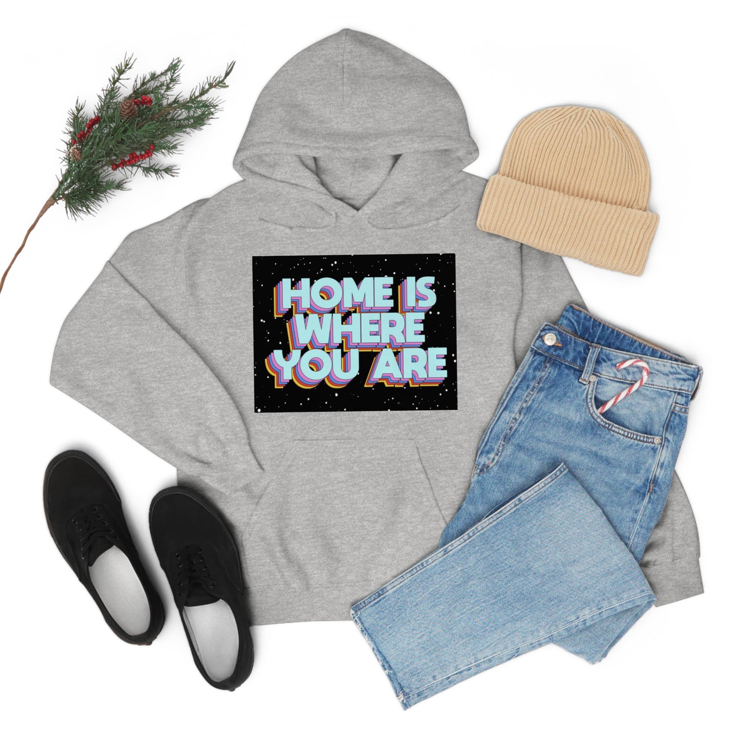 Home is Where you are Hoodie