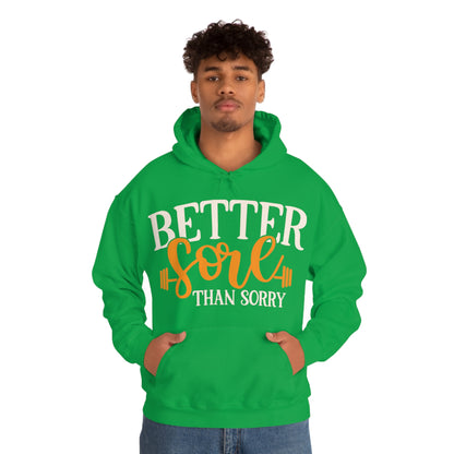 Better Sore Than Sorry Hoodie