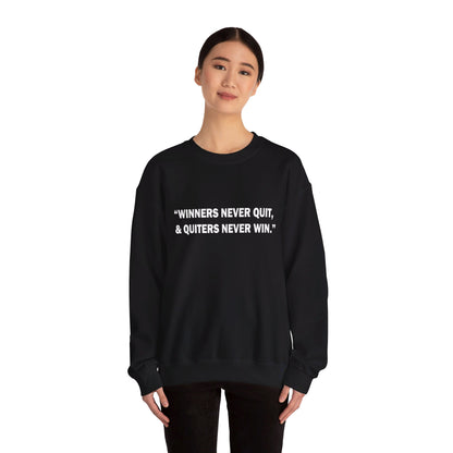 Winners never quit Crewneck Sweatshirt