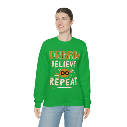 Dream Believe Do Repeat Crewneck Sweatshirt