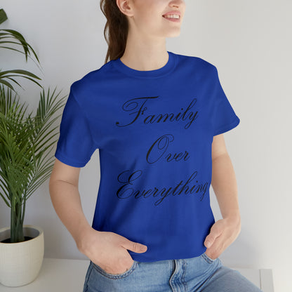 Family Over Everything T-Shirt