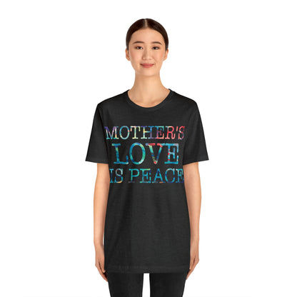 Mothers love is peace T-Shirt