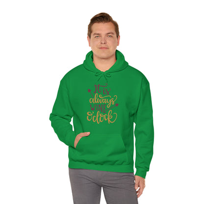 It_is_always_wine_oclock Hoodie