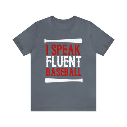 I Speak Fluent Baseball T-Shirt