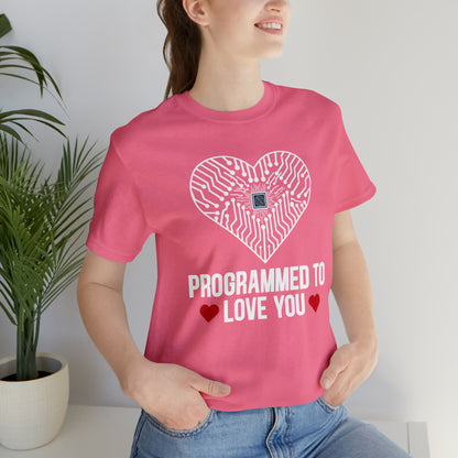 Programmed to love you T-Shirt