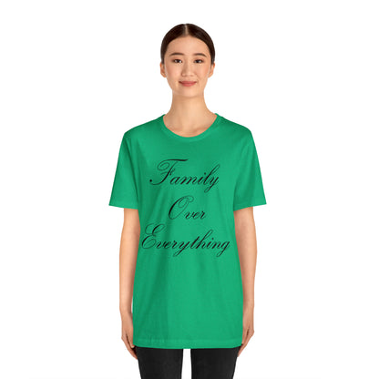 Family Over Everything T-Shirt