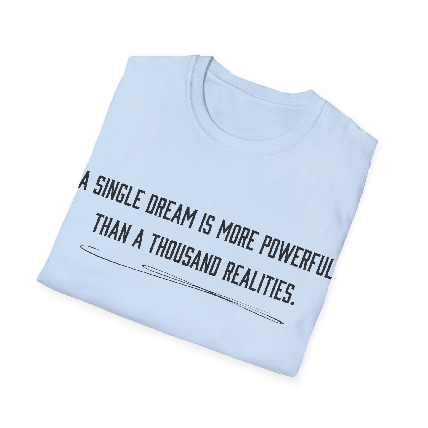 Dreams versus realities T-Shirt