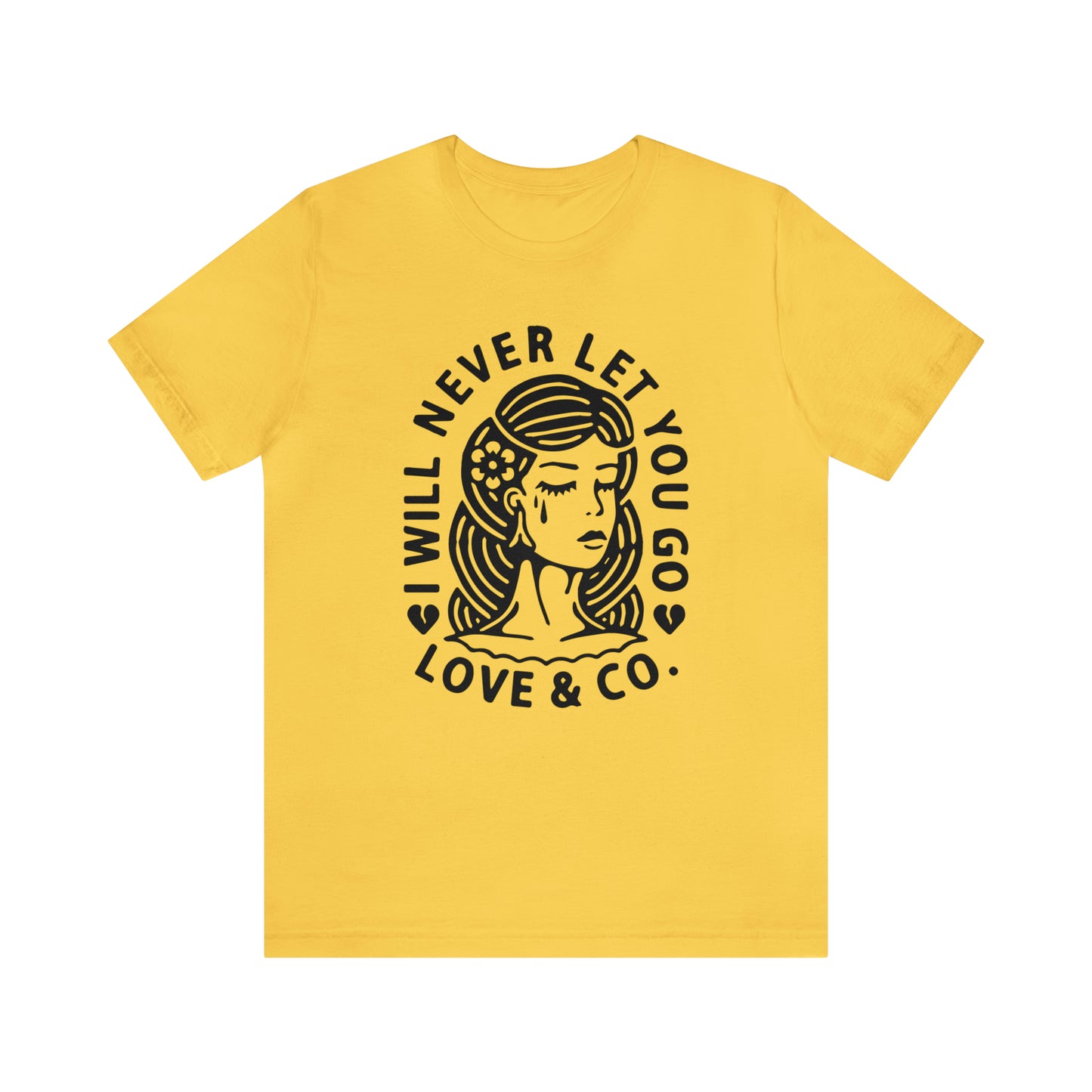 Never let you go T-Shirt