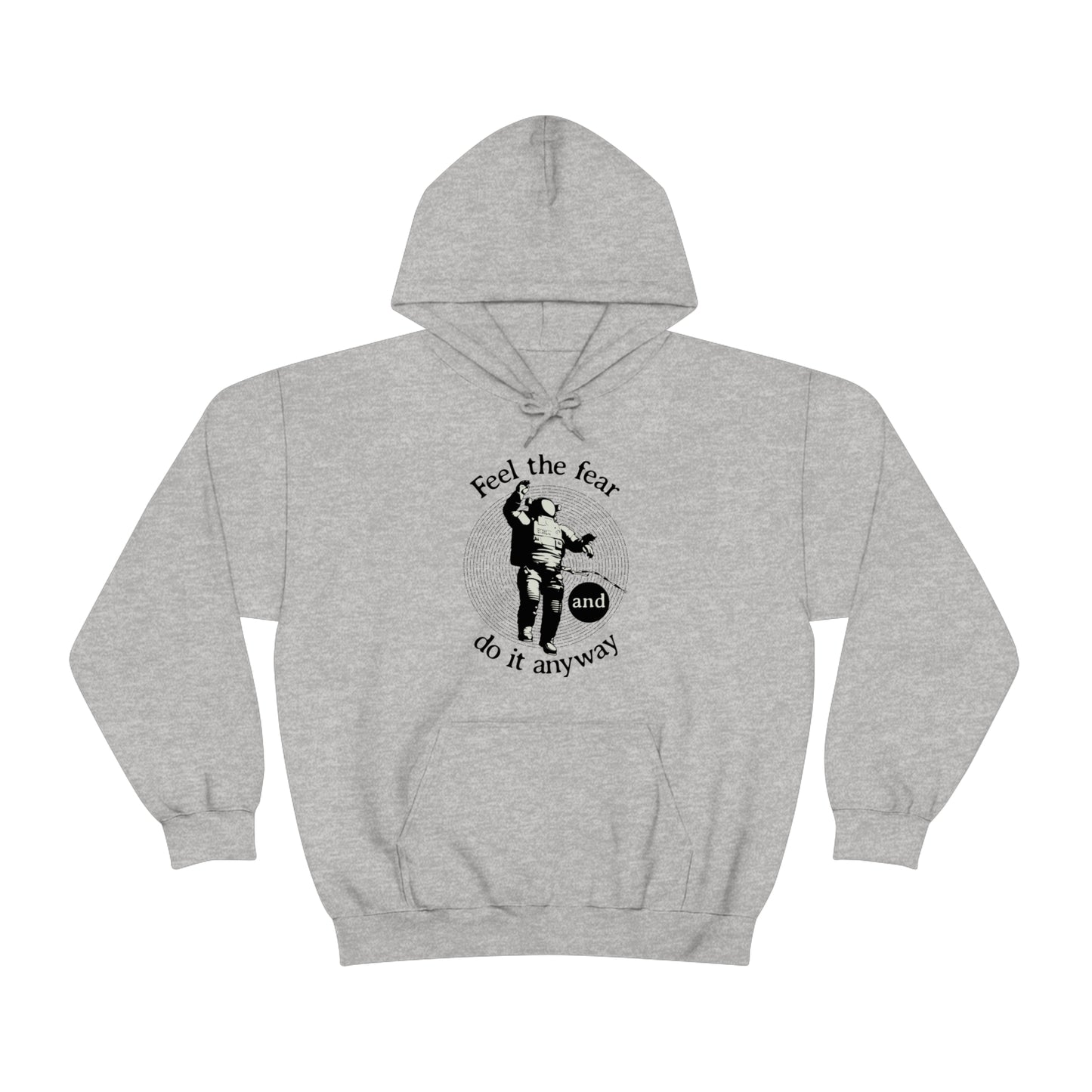 Feel the fear and do it anyway Hoodie