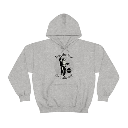 Feel the fear and do it anyway Hoodie