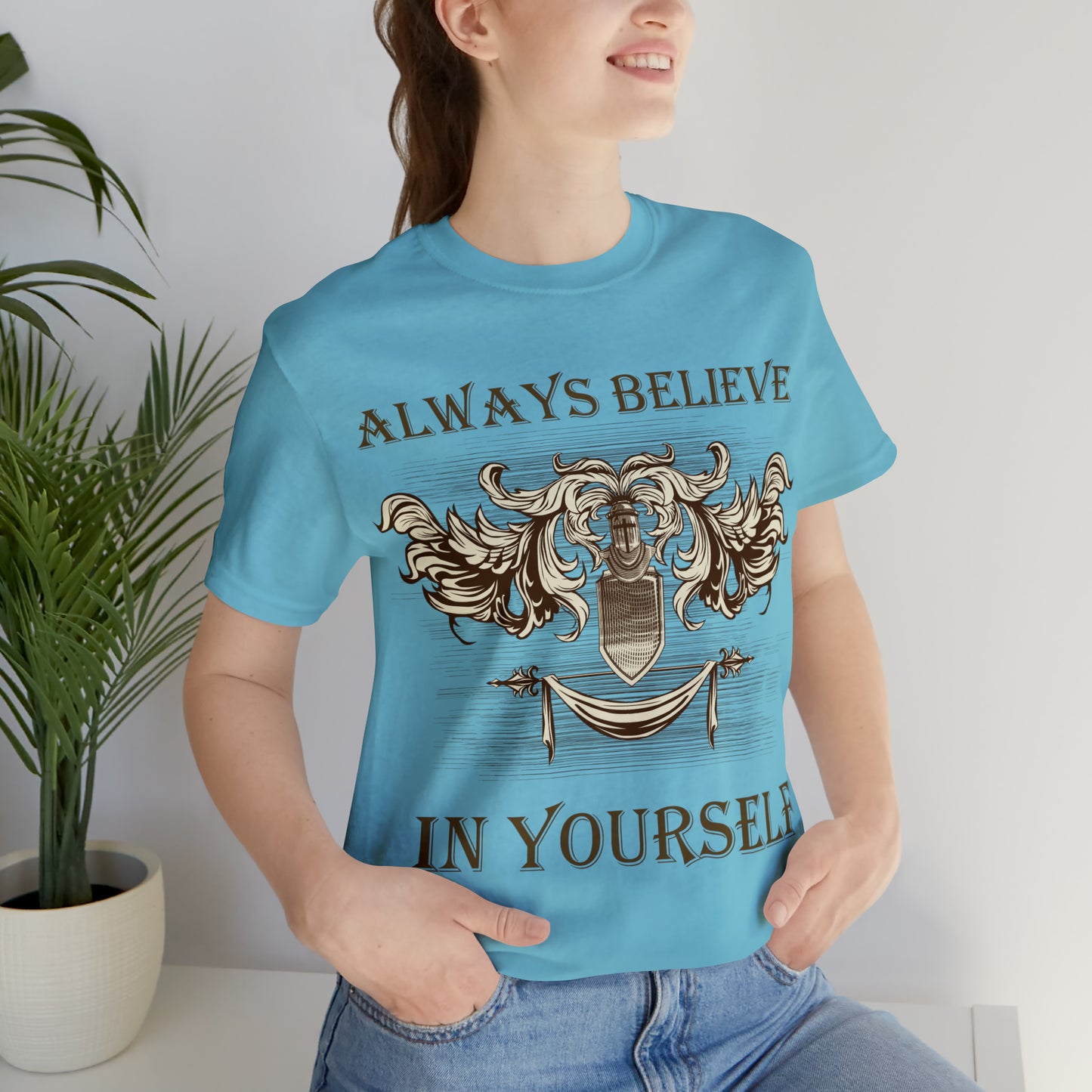 Always Believe In Yourself T-Shirt