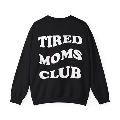 Tired Moms Club Crewneck Sweatshirt