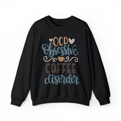 OCD_Obessive_coffee_disorder Crewneck Sweatshirt