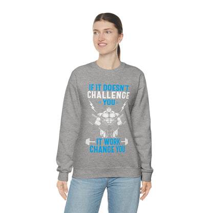 If It Doesn't Challenge You Crewneck Sweatshirt