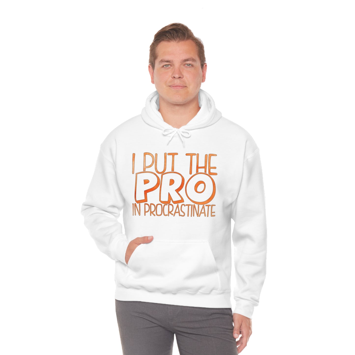 I Put the PRO in Procrastinate Hoodie