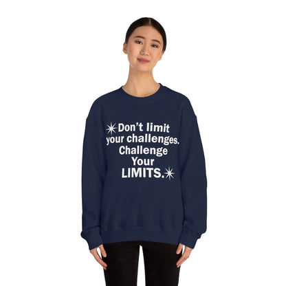 Challenge your limits Crewneck Sweatshirt