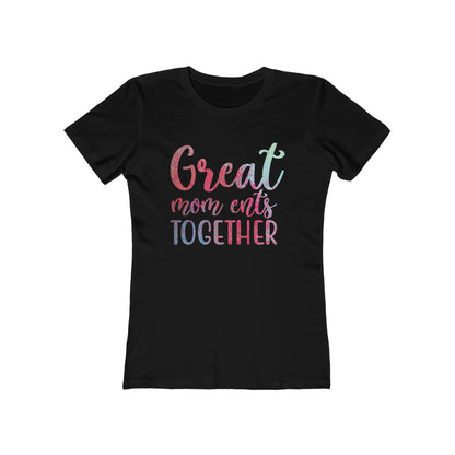 Great mom ents together Woman Tee shirt