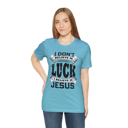 I believe in Jesus T-Shirt