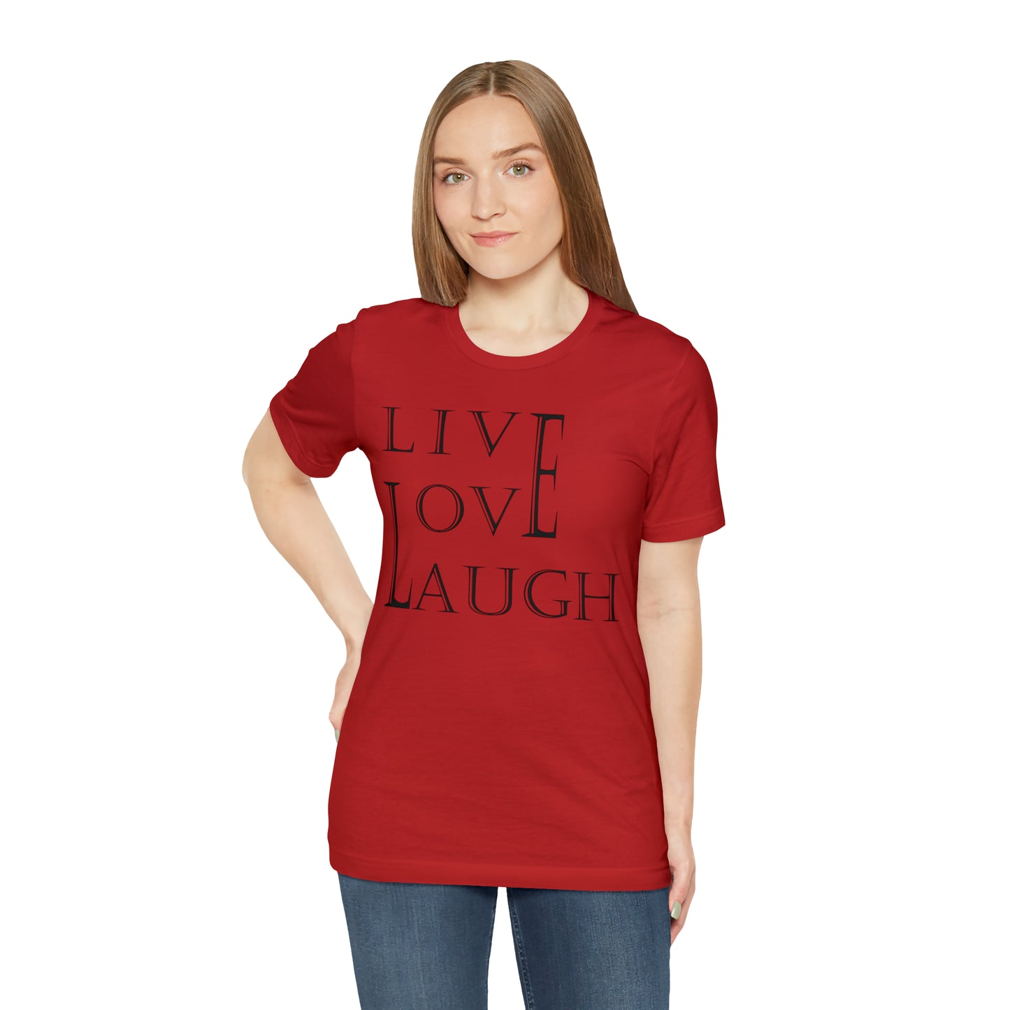 Live Love Laugh T-Shirt