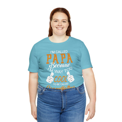 Papa Way 2 Cool to Be Called Grandfather T-Shirt