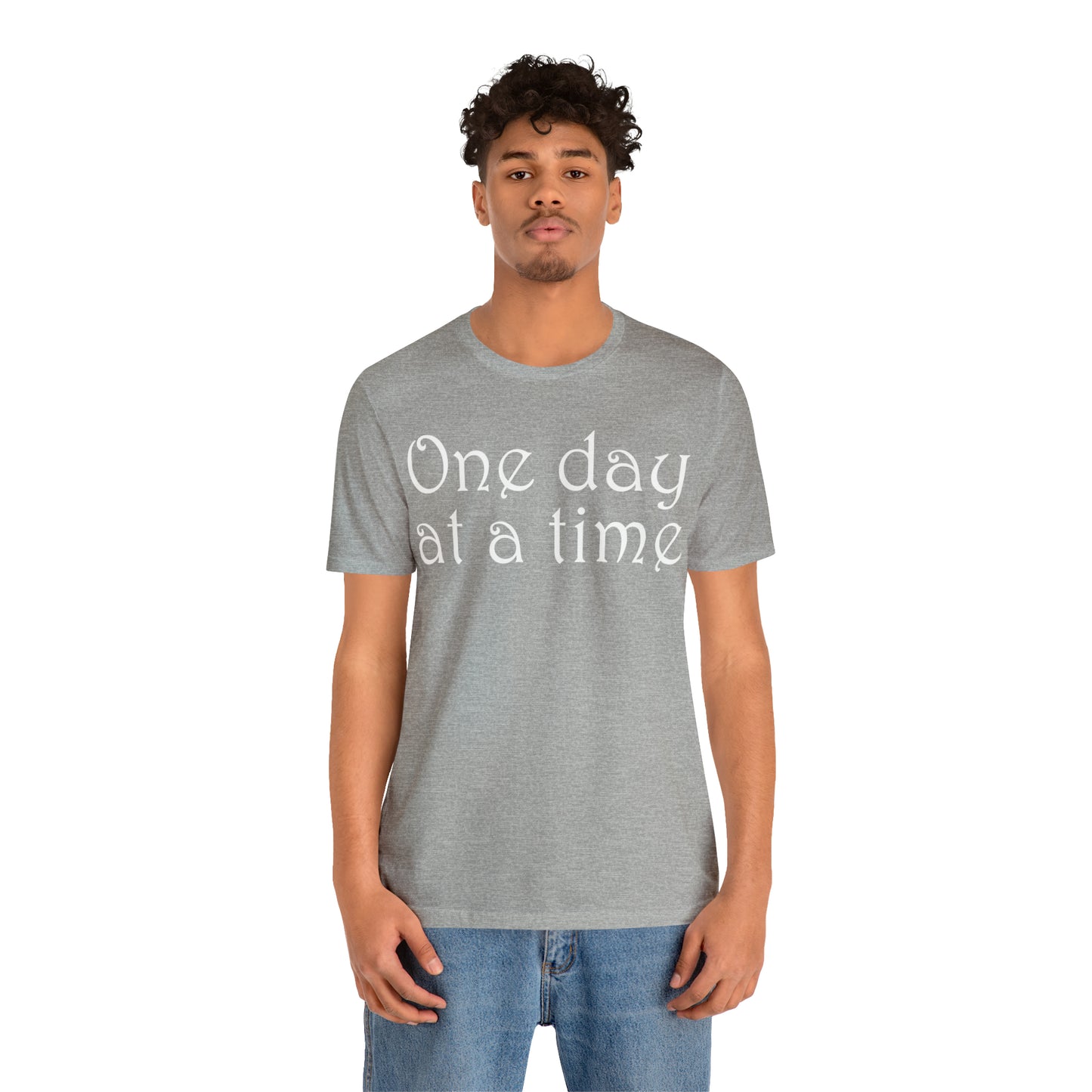 One-Day-at-a-time T-Shirt