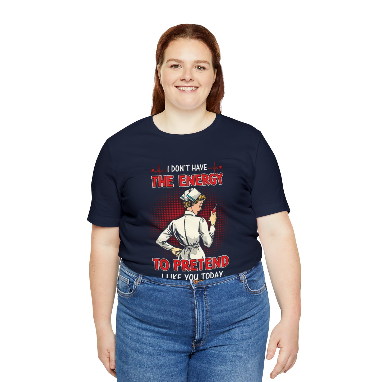 The energy to pretend nurse T-Shirt