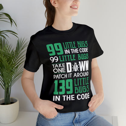 99 Little bugs in the code T-Shirt