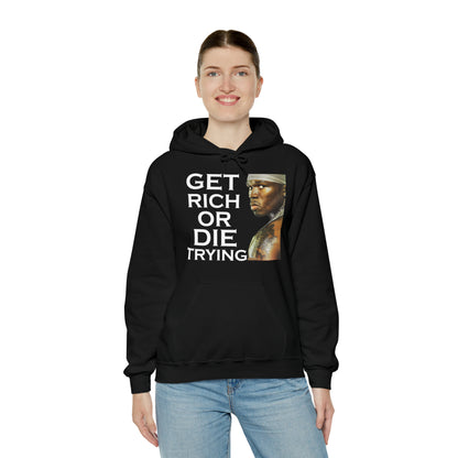 Get rich or die trying Hoodie