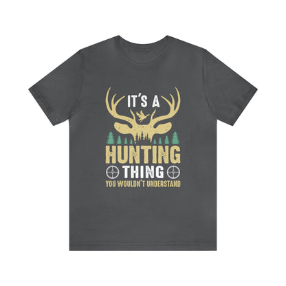 It's a hunting thing T-Shirt