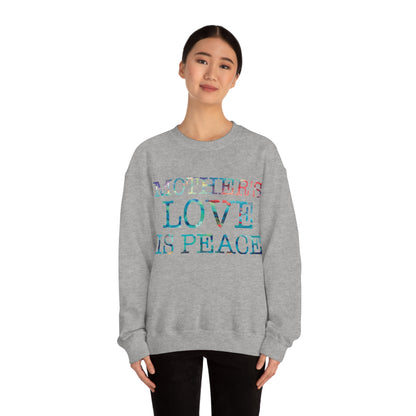 Mothers love is peace Crewneck Sweatshirt