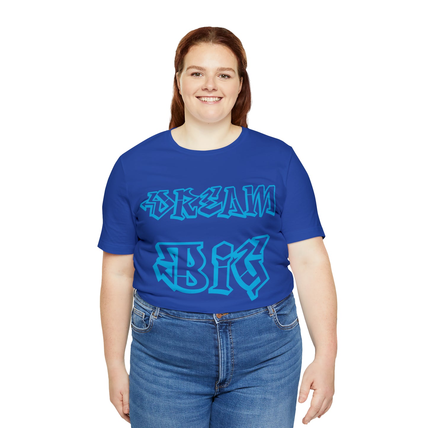 Dream Big T-Shirt