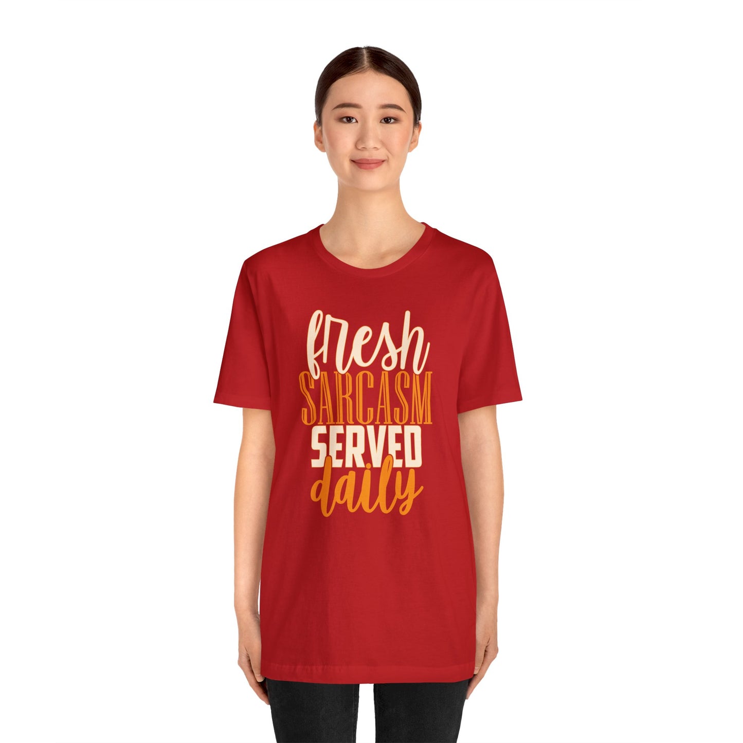 Fresh Sarcasm Served Daily T-Shirt