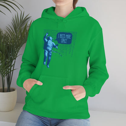 I need more -Space Hoodie